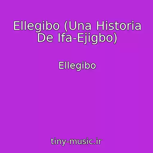 کاور آهنگ Ellegibo (Una Historia De Ifa-Ejigbo) از Ellegibo