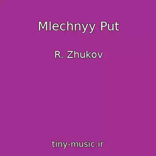 کاور آهنگ Mlechnyy Put از R. Zhukov