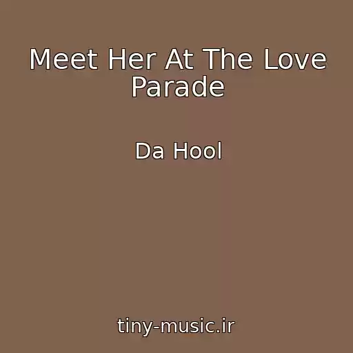 کاور آهنگ Meet Her At The Love Parade از Da Hool
