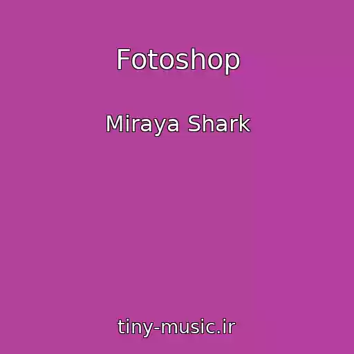 کاور آهنگ Fotoshop از Miraya Shark