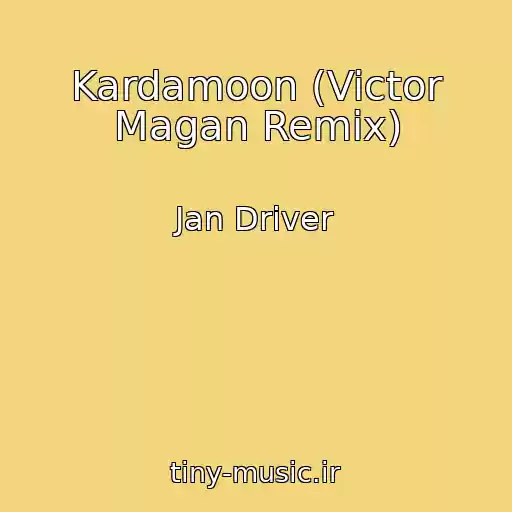 کاور آهنگ Kardamoon (Victor Magan Remix) از Jan Driver