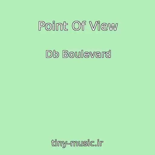 کاور آهنگ Point Of View از Db Boulevard