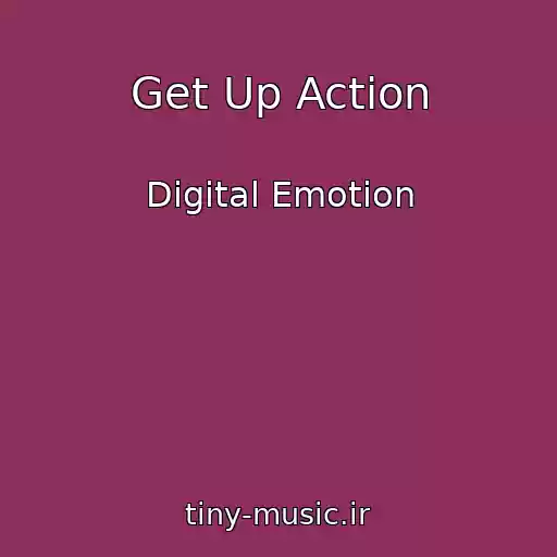 کاور آهنگ Get Up Action از Digital Emotion