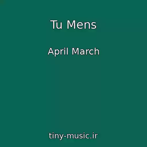 کاور آهنگ Tu Mens از April March