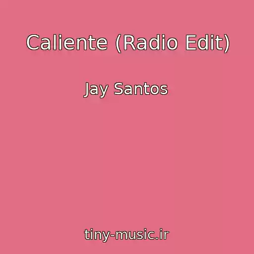 کاور آهنگ Caliente (Radio Edit) از Jay Santos
