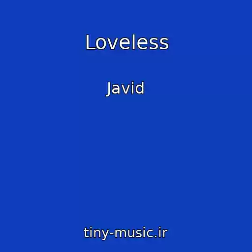 کاور آهنگ Loveless از Javid