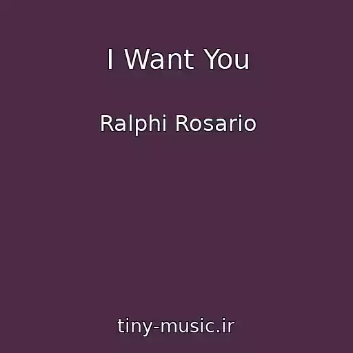 کاور آهنگ I Want You از Ralphi Rosario