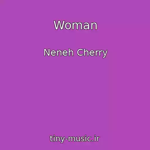 کاور آهنگ Woman از Neneh Cherry