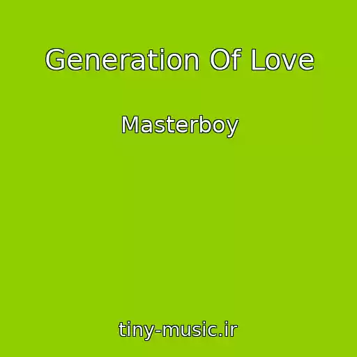 کاور آهنگ Generation Of Love از Masterboy