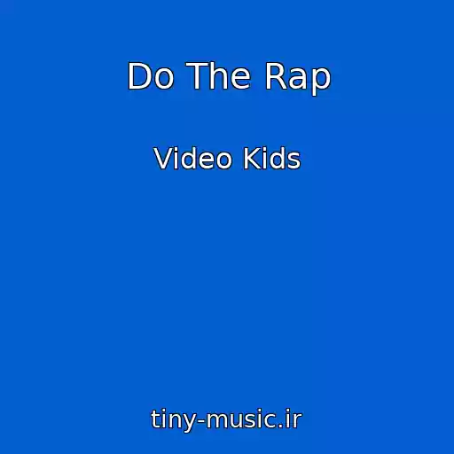 کاور آهنگ Do The Rap از Video Kids