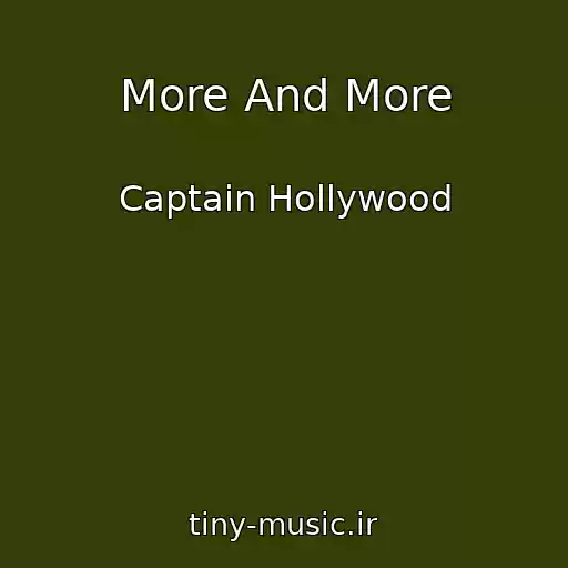 کاور آهنگ More And More از Captain Hollywood
