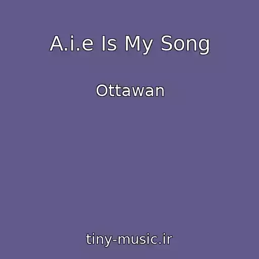 کاور آهنگ A.i.e Is My Song از Ottawan