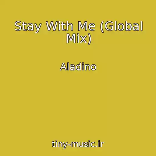 کاور آهنگ Stay With Me (Global Mix) از Aladino