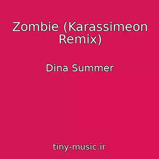 کاور آهنگ Zombie (Karassimeon Remix) از Dina Summer