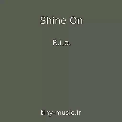 کاور آهنگ Shine On از R.i.o.