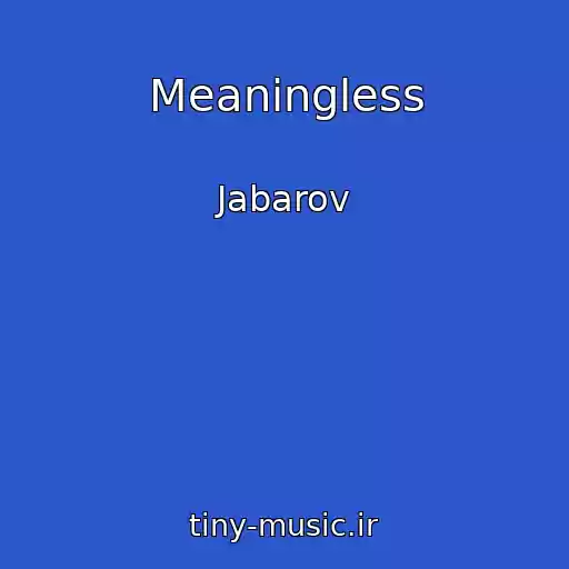 کاور آهنگ Meaningless از Jabarov