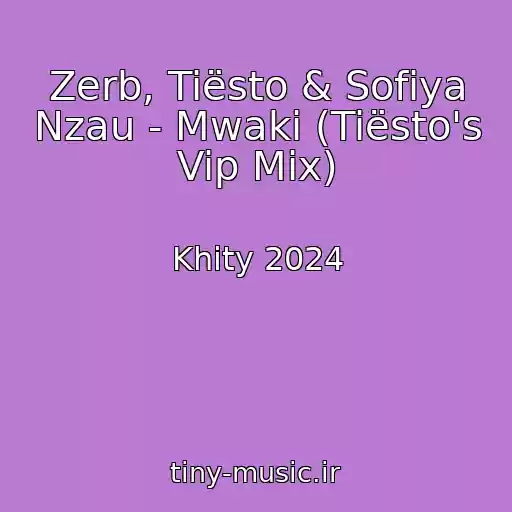 کاور آهنگ Zerb, Tiësto & Sofiya Nzau - Mwaki (Tiësto's Vip Mix) از Khity 2024