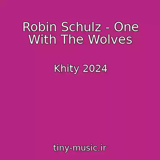 کاور آهنگ Robin Schulz - One With The Wolves از Khity 2024