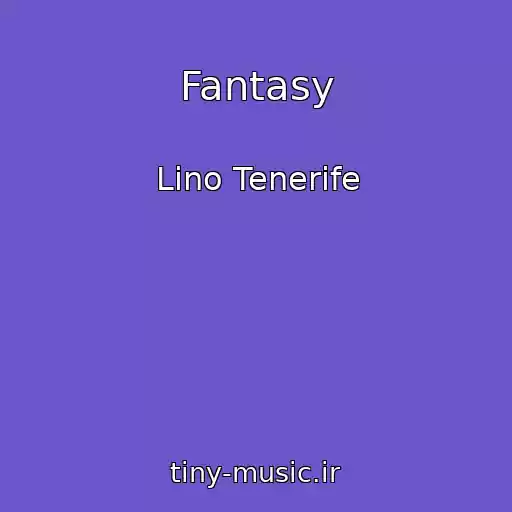 کاور آهنگ Fantasy از Lino Tenerife