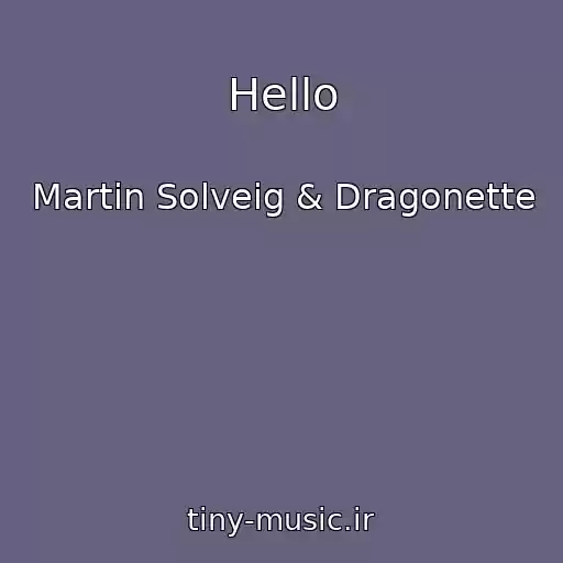 کاور آهنگ Hello از Martin Solveig & Dragonette