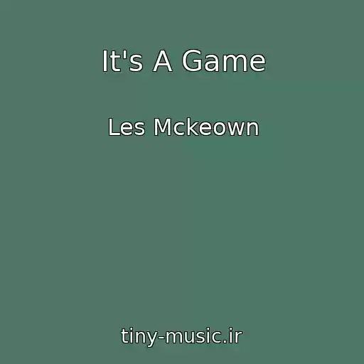 کاور آهنگ It's A Game از Les Mckeown