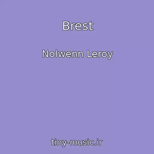 کاور آهنگ Brest از Nolwenn Leroy