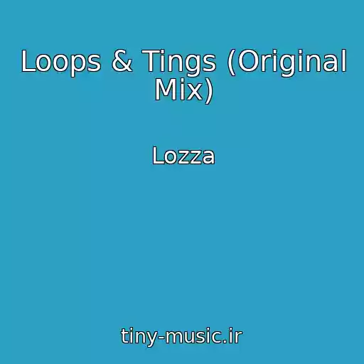 کاور آهنگ Loops & Tings (Original Mix) از Lozza