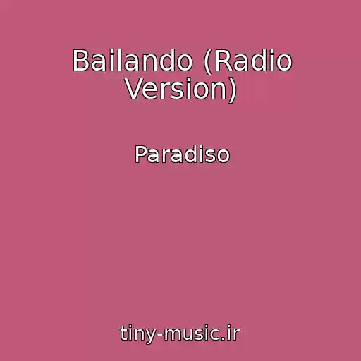 کاور آهنگ Bailando (Radio Version) از Paradiso
