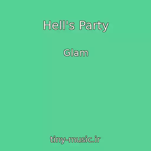کاور آهنگ Hell's Party از Glam