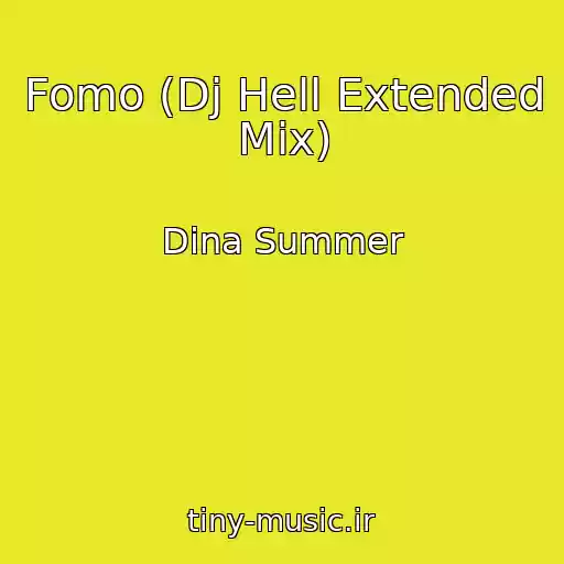 کاور آهنگ Fomo (Dj Hell Extended Mix) از Dina Summer