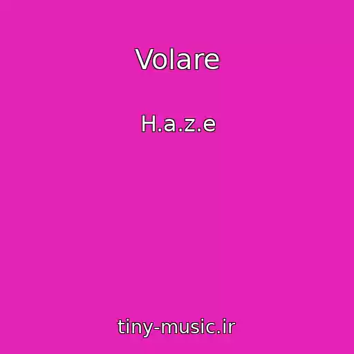 کاور آهنگ Volare از H.a.z.e