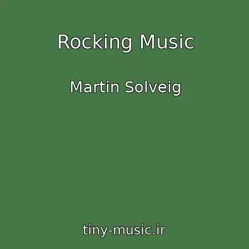 کاور آهنگ Rocking Music از Martin Solveig