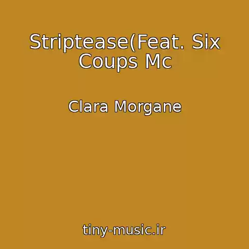 کاور آهنگ Striptease(Feat. Six Coups Mc از Clara Morgane