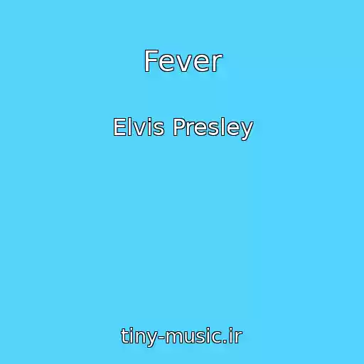 کاور آهنگ Fever از Elvis Presley