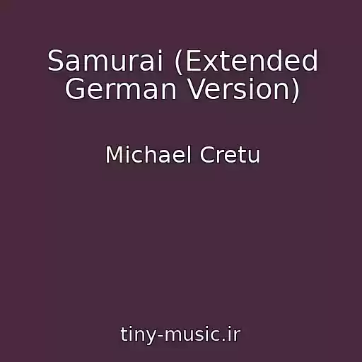 کاور آهنگ Samurai (Extended German Version) از Michael Cretu