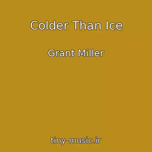کاور آهنگ Colder Than Ice از Grant Miller