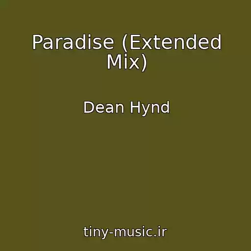 کاور آهنگ Paradise (Extended Mix) از Dean Hynd