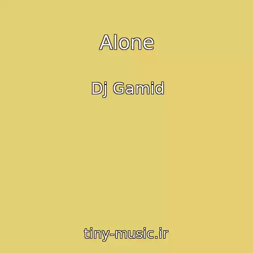 کاور آهنگ Alone از Dj Gamid