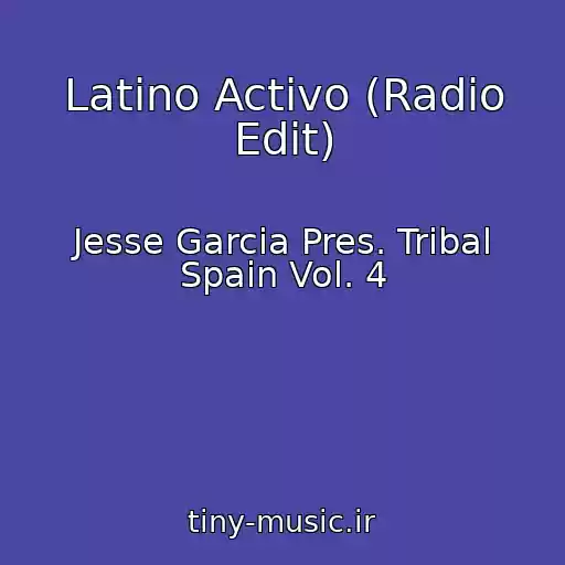 کاور آهنگ Latino Activo (Radio Edit) از Jesse Garcia Pres. Tribal Spain Vol. 4