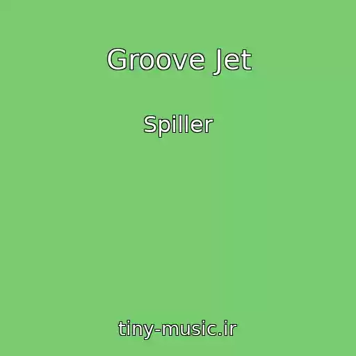 کاور آهنگ Groove Jet از Spiller