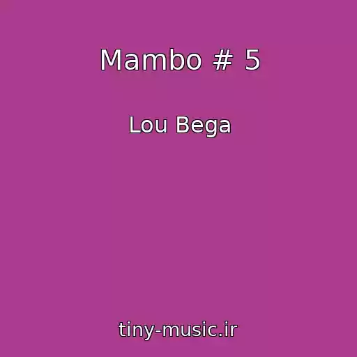 کاور آهنگ Mambo # 5 از Lou Bega