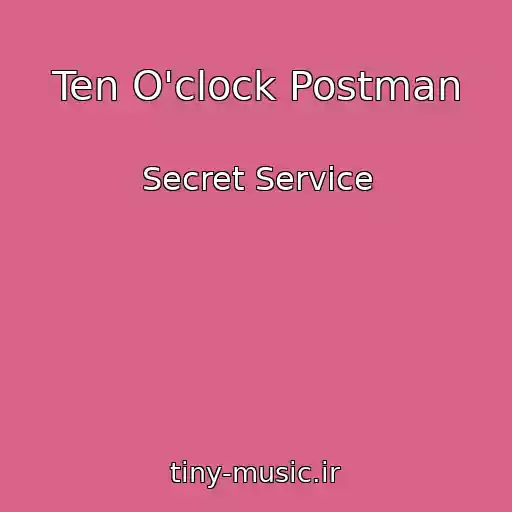 کاور آهنگ Ten O'clock Postman از Secret Service