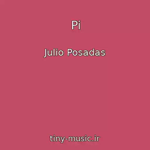 کاور آهنگ Pi از Julio Posadas