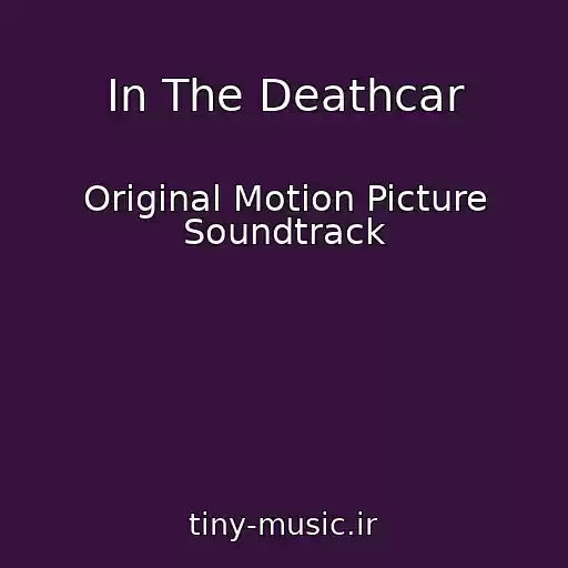 کاور آهنگ In The Deathcar از Original Motion Picture Soundtrack