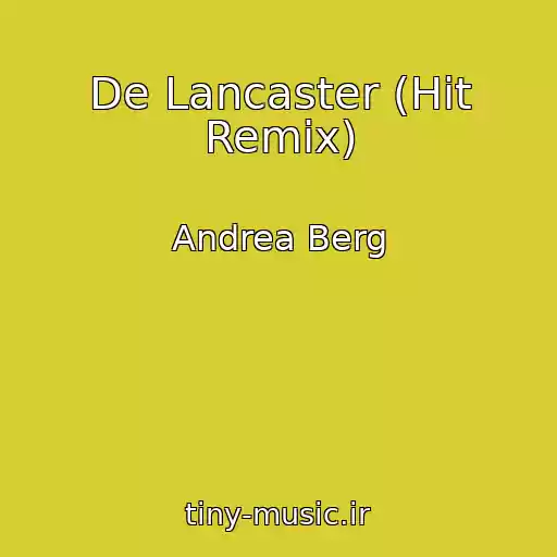 کاور آهنگ De Lancaster (Hit Remix) از Andrea Berg