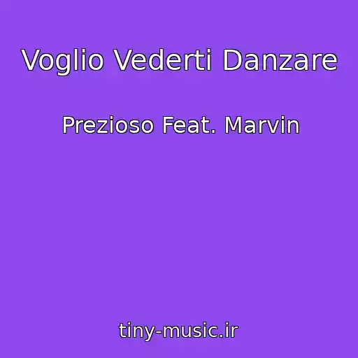 کاور آهنگ Voglio Vederti Danzare از Prezioso Feat. Marvin