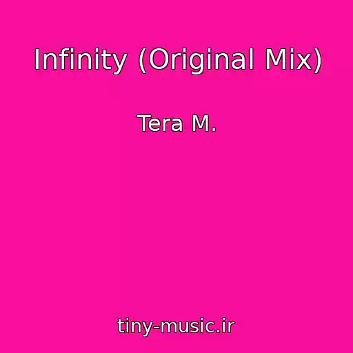 کاور آهنگ Infinity (Original Mix) از Tera M.