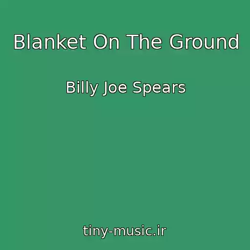 کاور آهنگ Blanket On The Ground از Billy Joe Spears