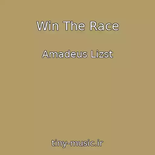 کاور آهنگ Win The Race از Amadeus Lizst