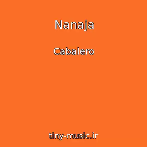 کاور آهنگ Nanaja از Cabalero